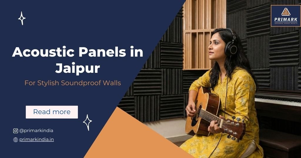 Acoustic Panels in Jaipur for Stylish Soundproof Walls