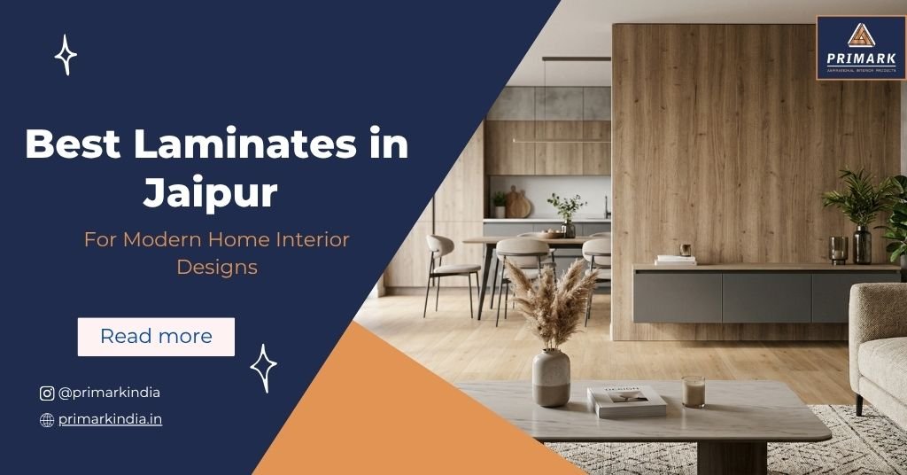 Best Laminates in Jaipur for Modern Home Interior Designs