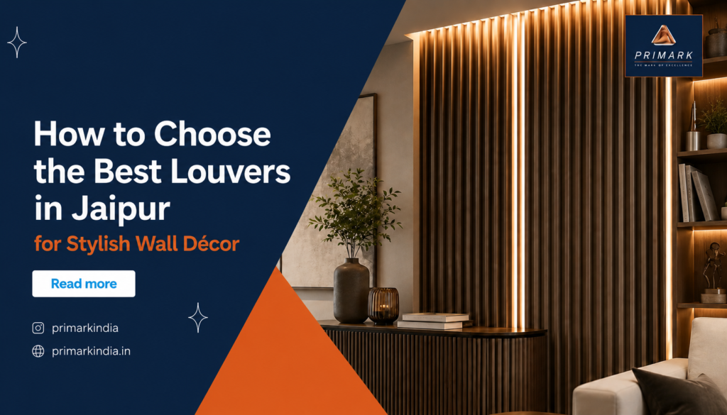 How to Choose the Best Louvers in Jaipur for Stylish Wall Décor