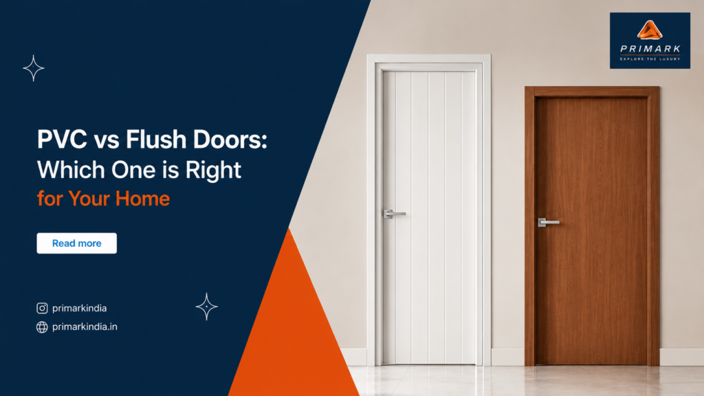PVC vs Flush Doors: Which One is Right for Your Home